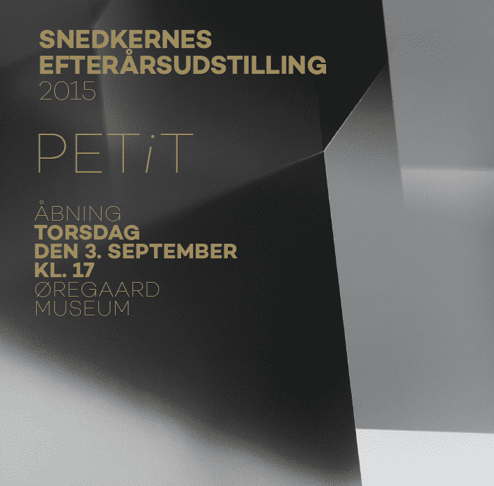 Petit – Snedkernes Efterårsudstilling 2015