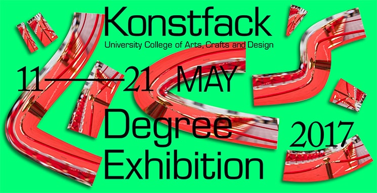 Konstfack Degree Exhibition 2017!