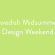Swedish Midsummer Design Weekend